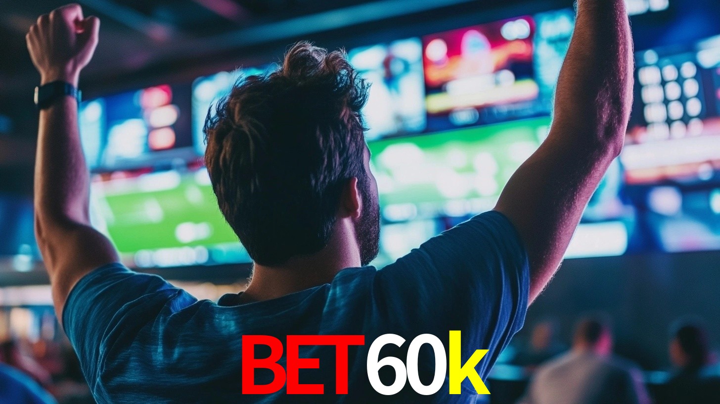 bet60k,bet 60k