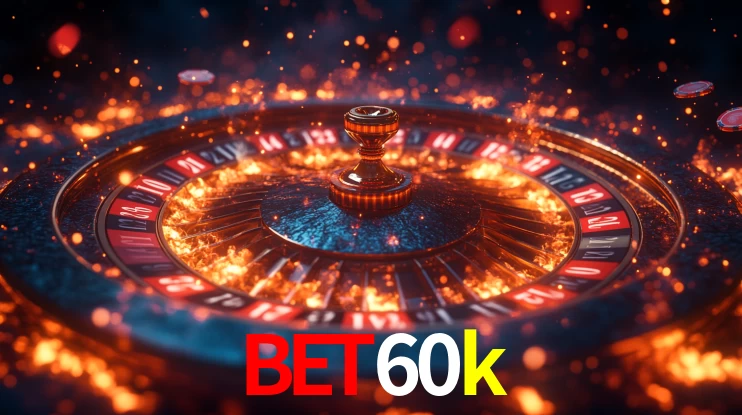 bet60k,bet 60k