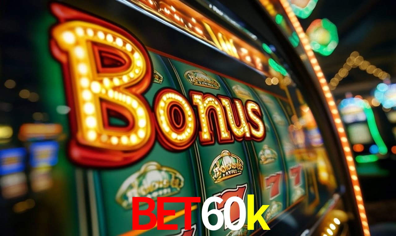 bet60k cassino online