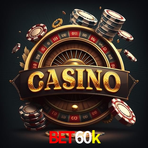bet60k bet