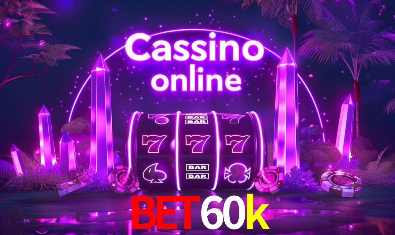 Benefícios da Conta bet60k