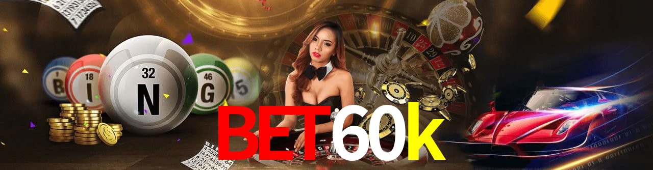 bet60k Plataforma Oficial